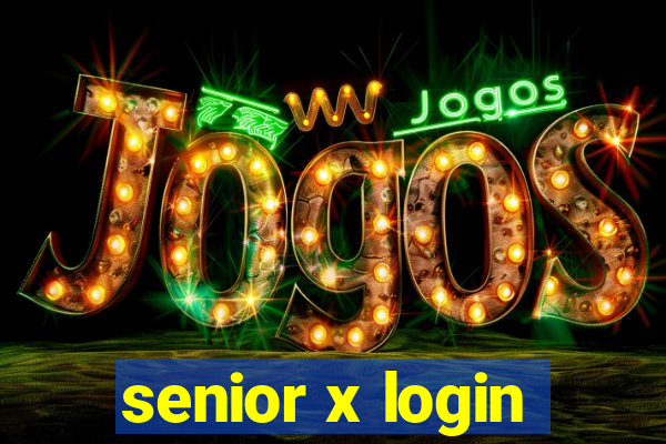 senior x login